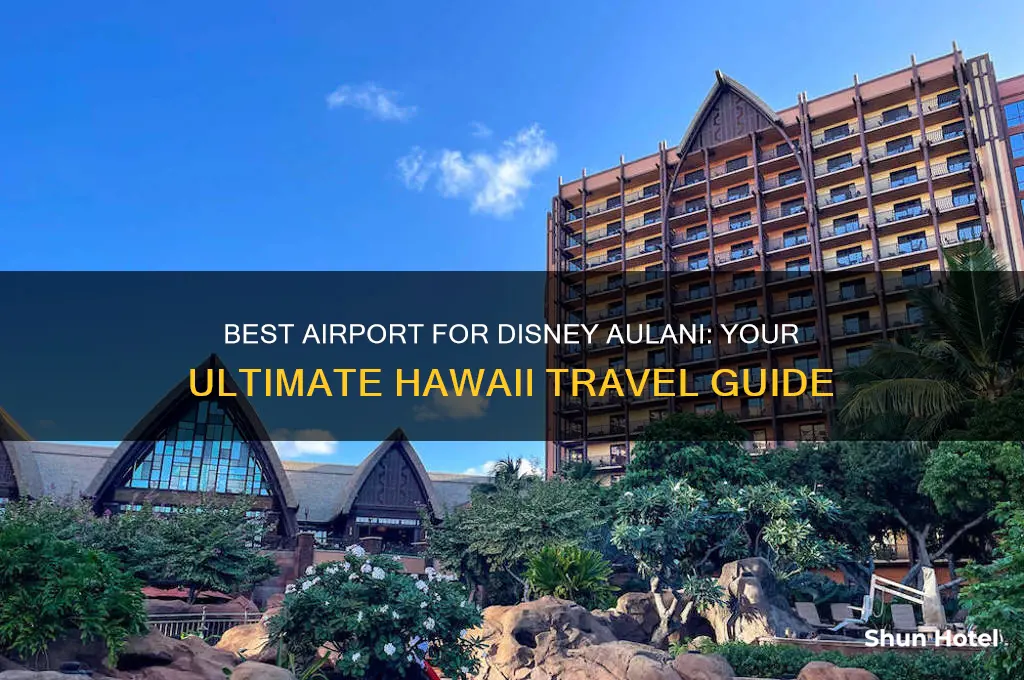 what airport to fly into for disney aulani
