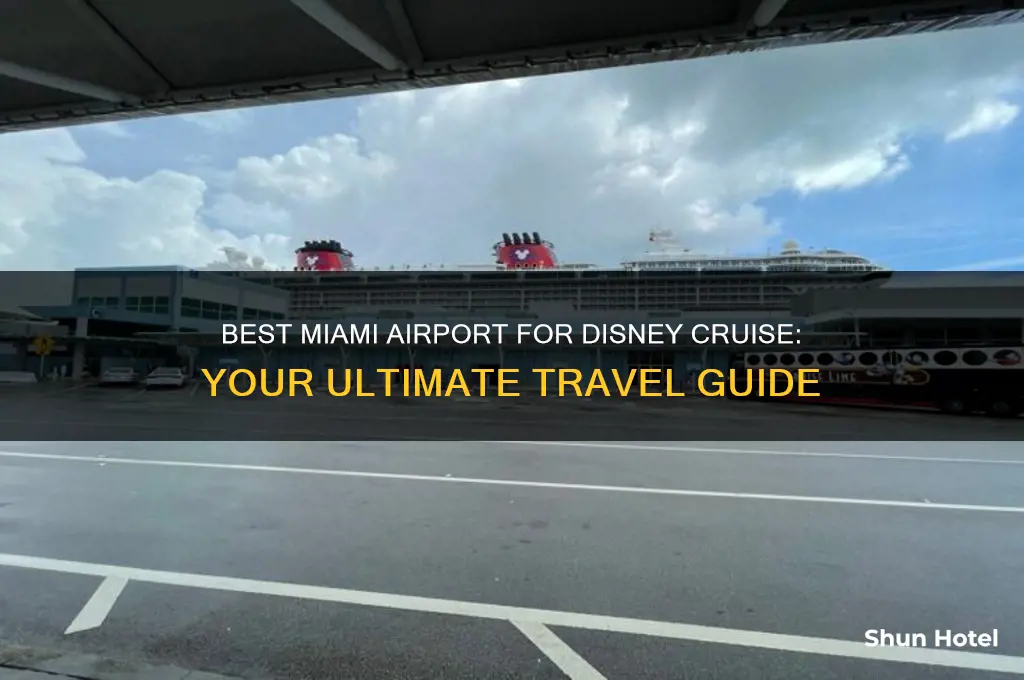 what airport to fly into for disney cruise miami