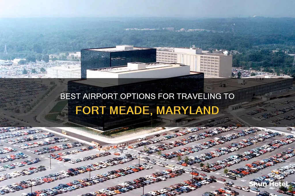 what airport to fly into for fort meade