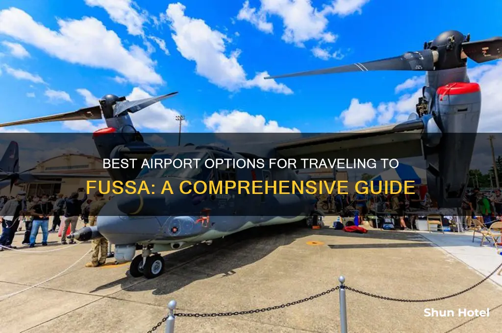 what airport to fly into for fussa