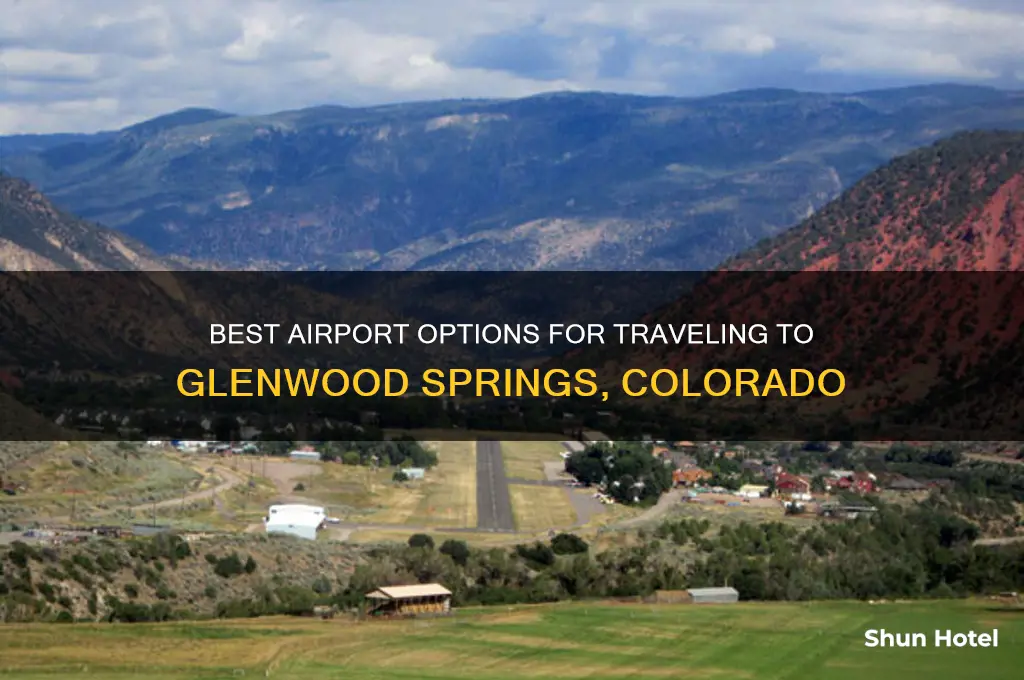 what airport to fly into for glenwood springs colorado
