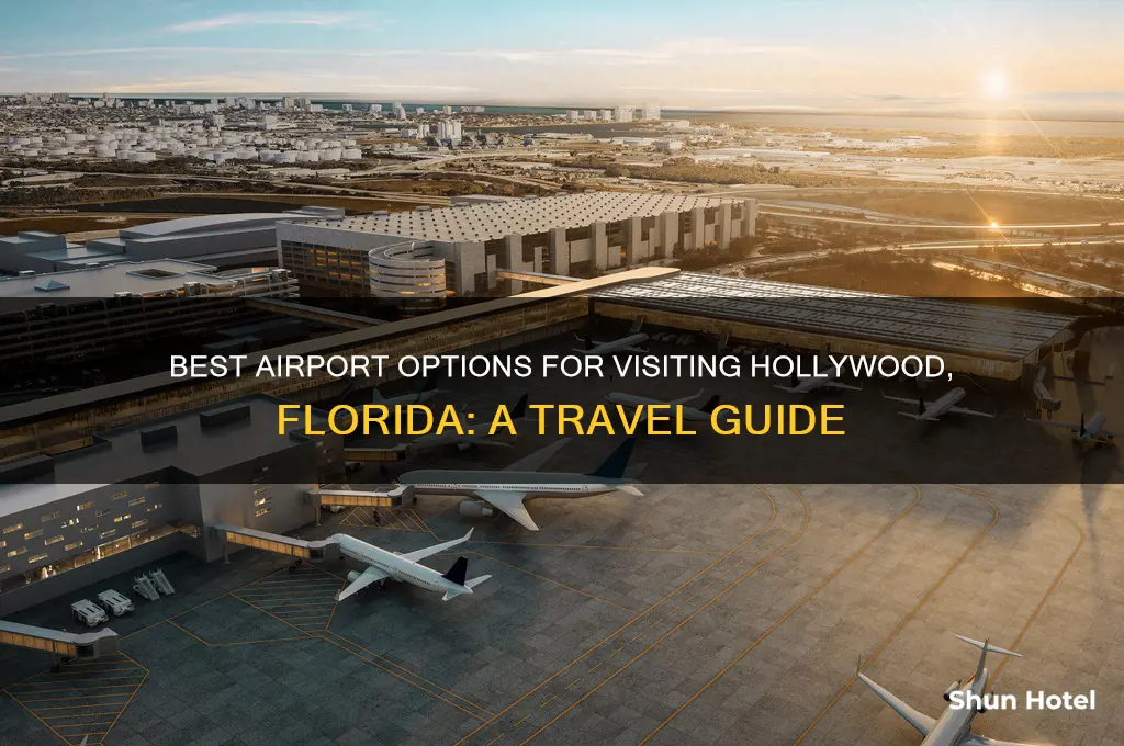 what airport to fly into for hollywood florida