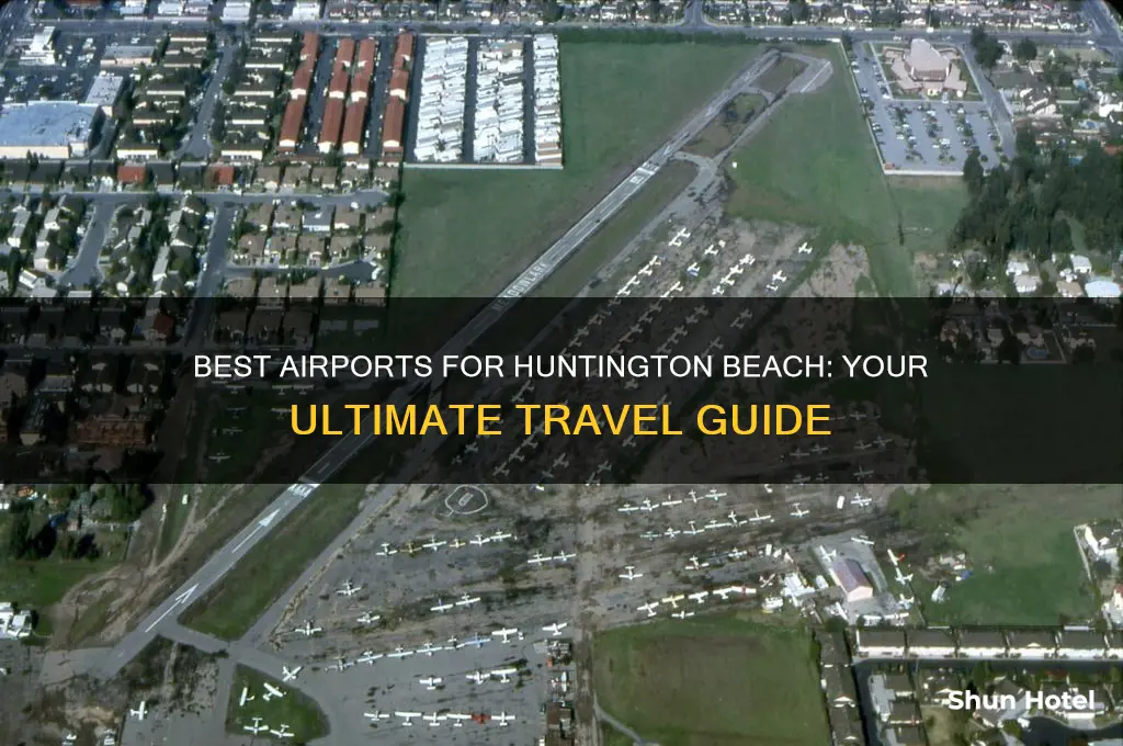 what airport to fly into for huntington beach ca
