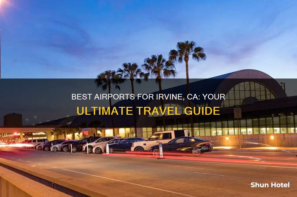 what airport to fly into for irvine ca