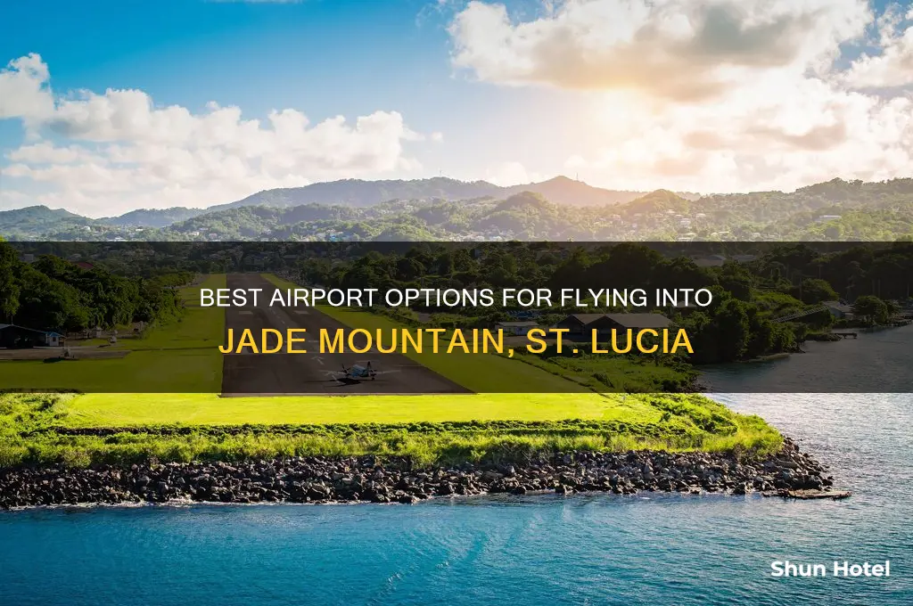 what airport to fly into for jade mountain