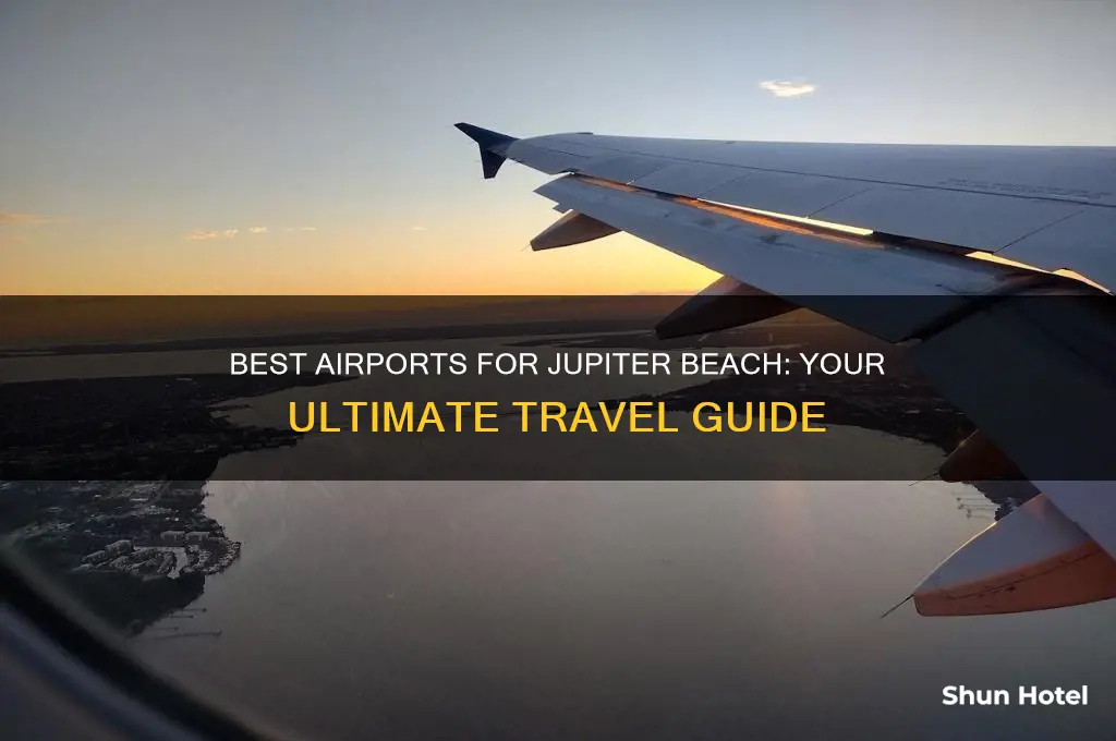 what airport to fly into for jupiter beach