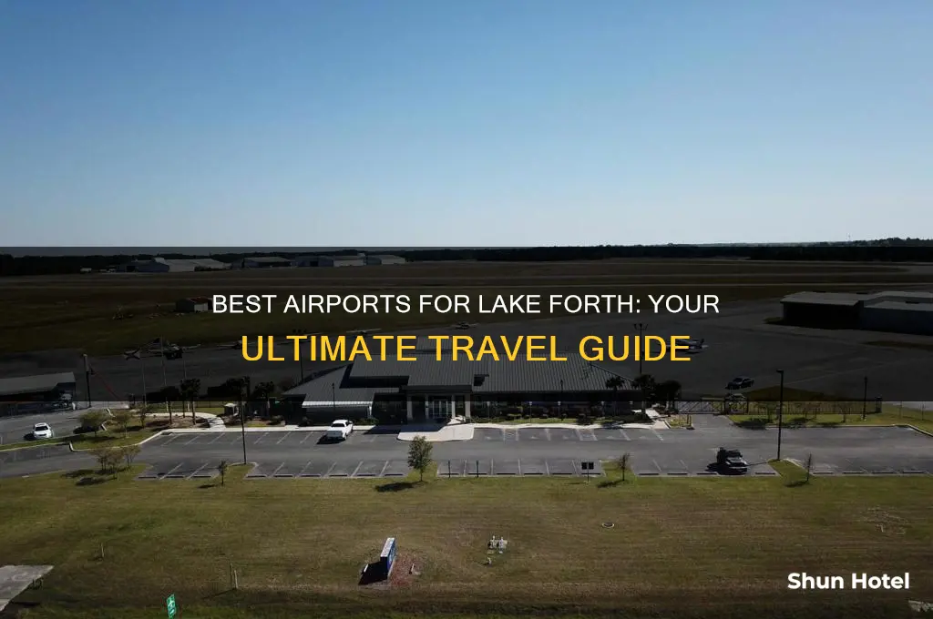 what airport to fly into for lake forth