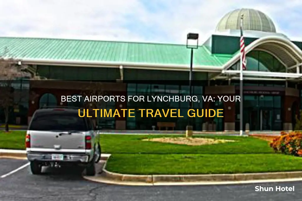 what airport to fly into for lynchburg va