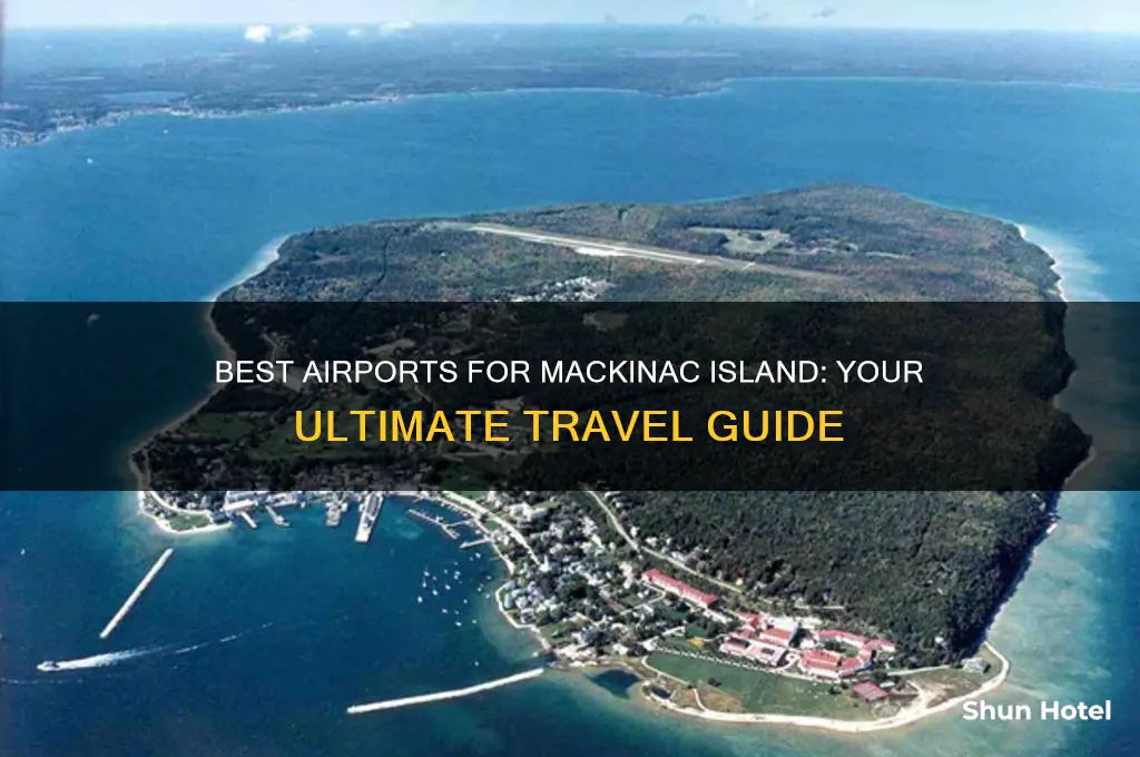 what airport to fly into for mackinac island