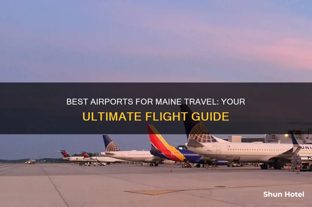 what airport to fly into for maine