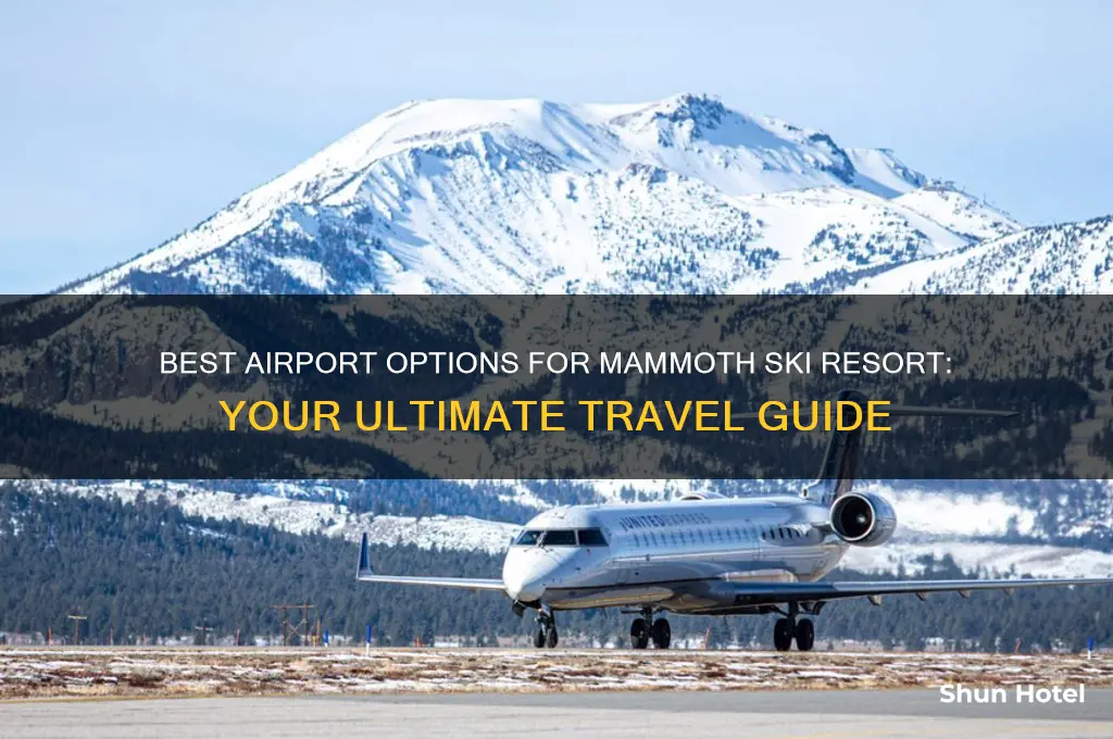 what airport to fly into for mammoth ski resort