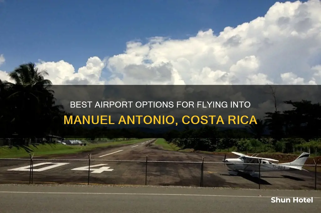 what airport to fly into for manuel antonio costa rica