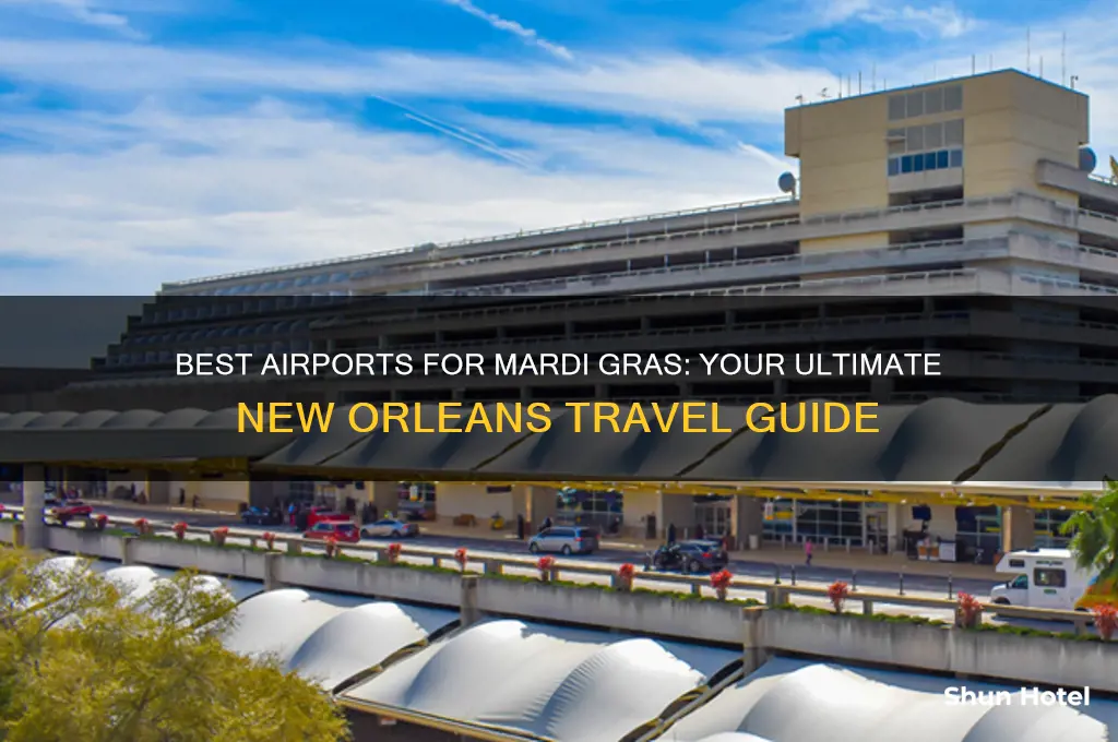 what airport to fly into for mardi gras