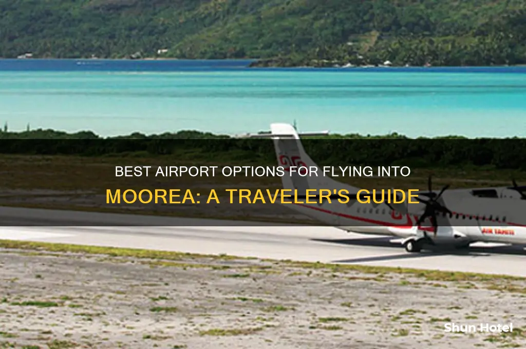 what airport to fly into for moorea