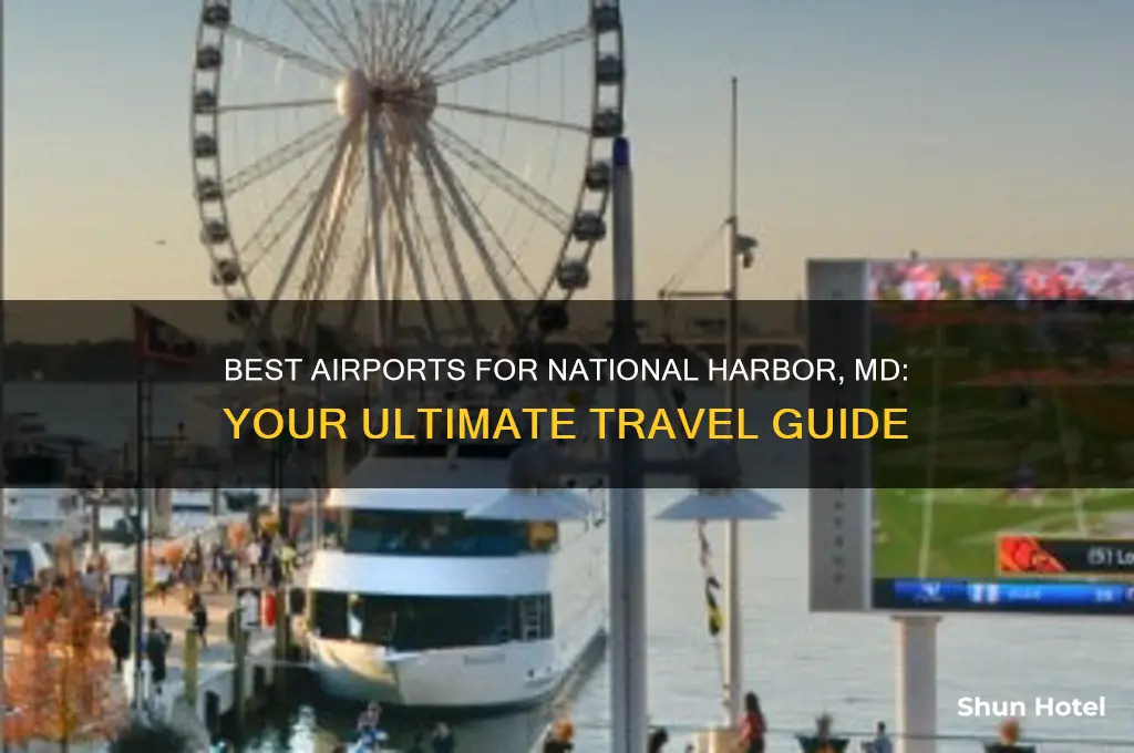 what airport to fly into for national harbor md