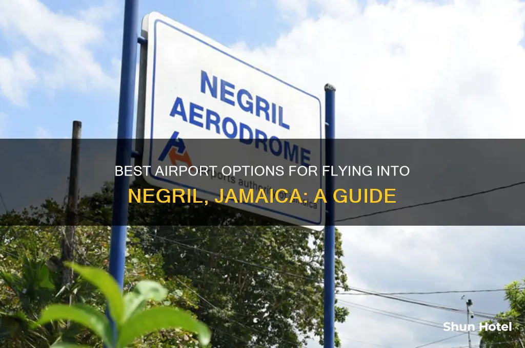 what airport to fly into for negril jamaica