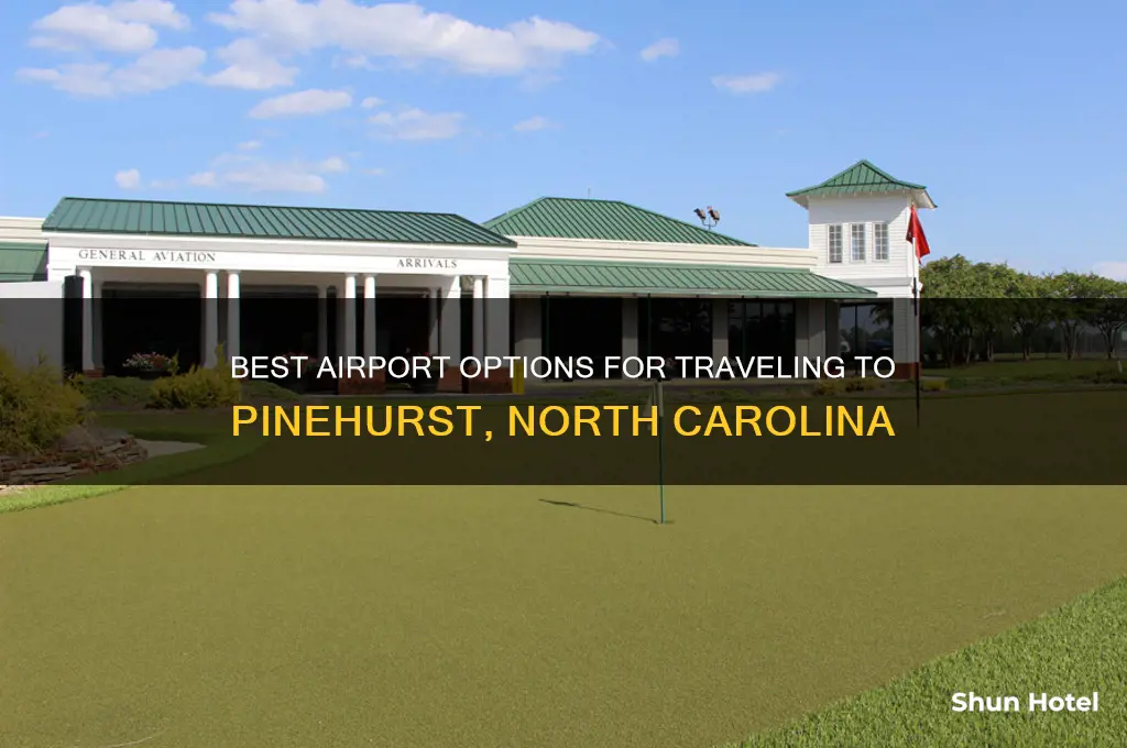 what airport to fly into for pinehurst nc