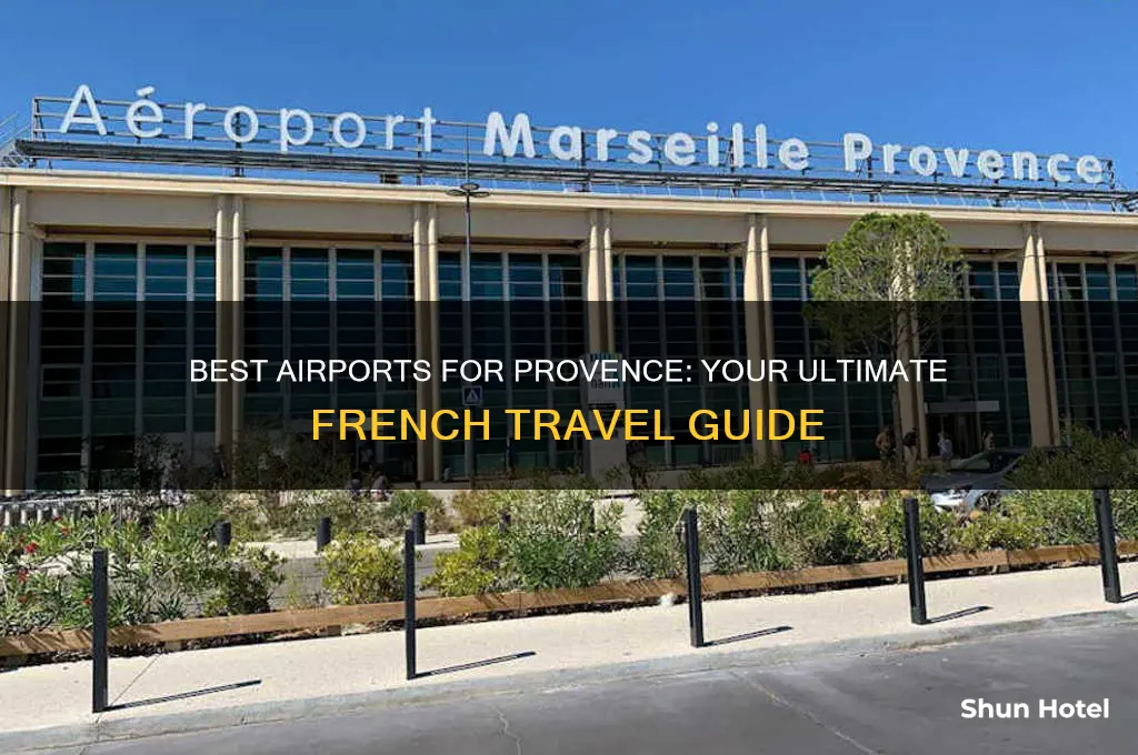 what airport to fly into for provence france