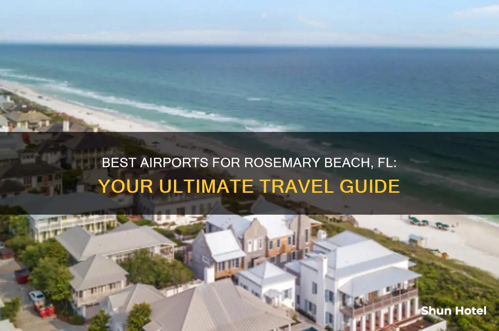 what airport to fly into for rosemary beach fl