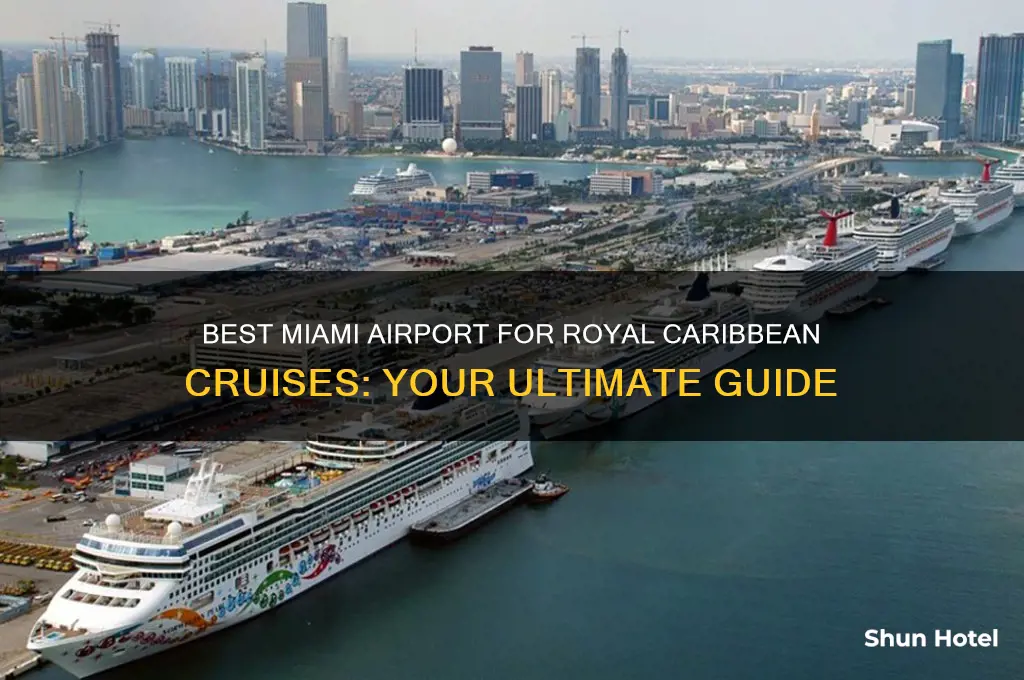 what airport to fly into for royal caribbean miami