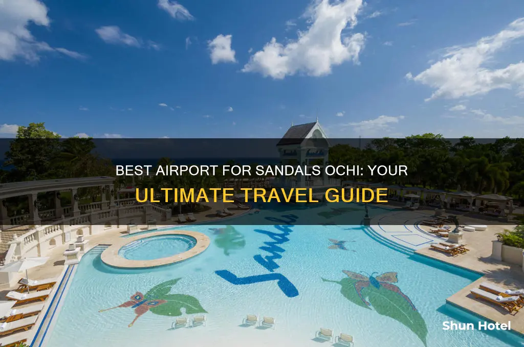 what airport to fly into for sandals ochi