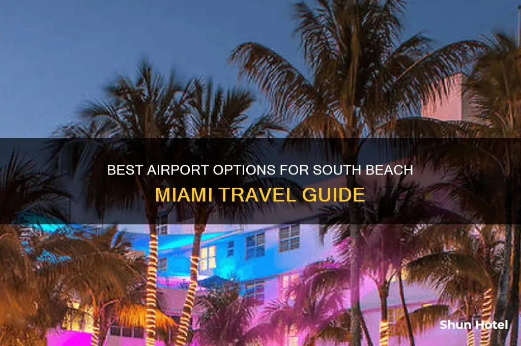what airport to fly into for south beach miami