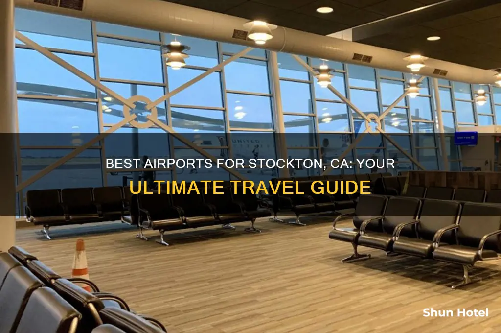 what airport to fly into for stockton ca