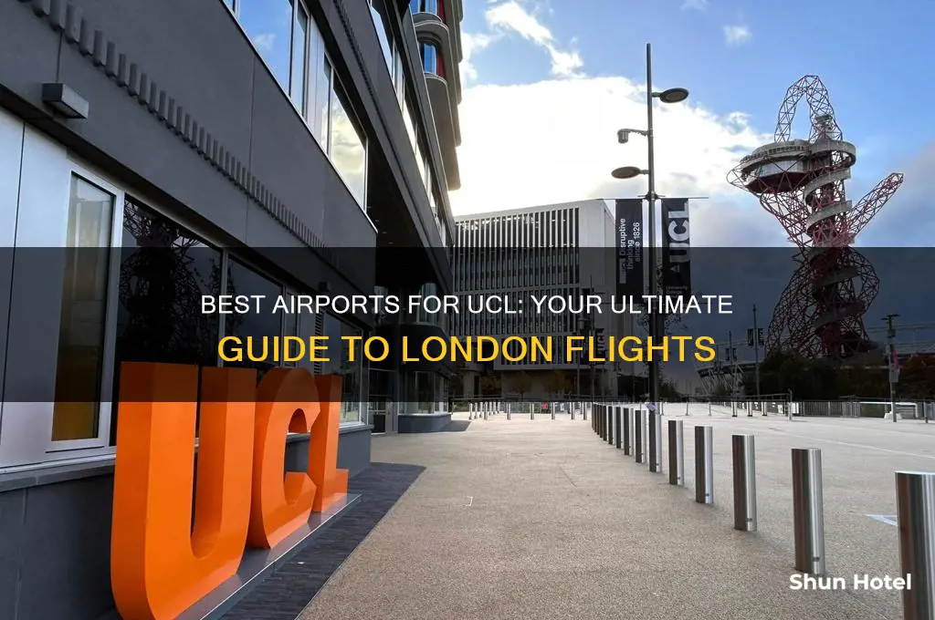 what airport to fly into for ucl