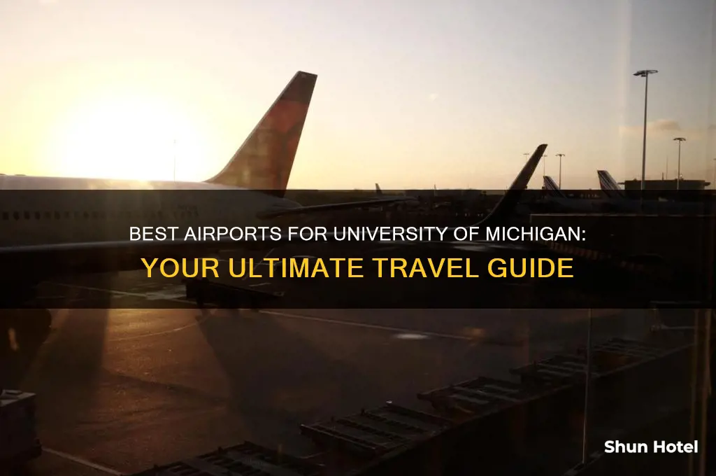 what airport to fly into for university of michigan