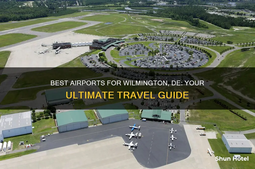 what airport to fly into for wilmington de