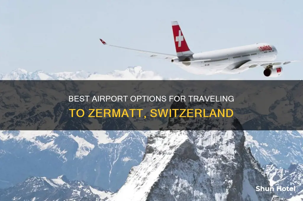what airport to fly into for zermatt