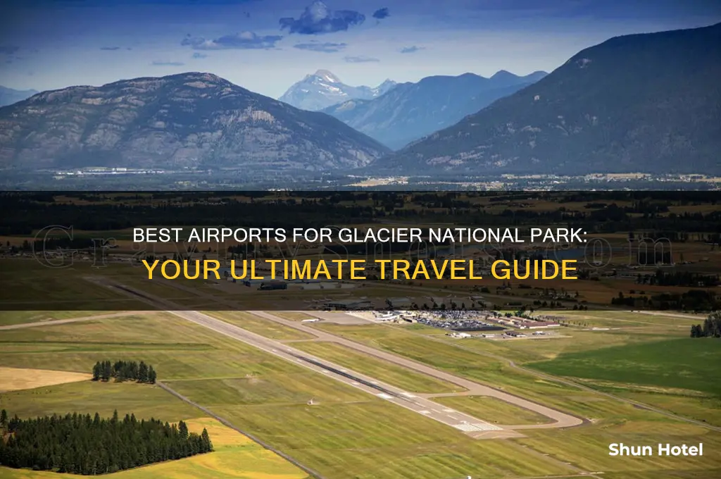 what airport to fly into glacier national park