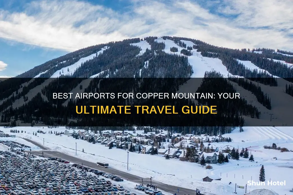 what airport to fly into going to copper mountian