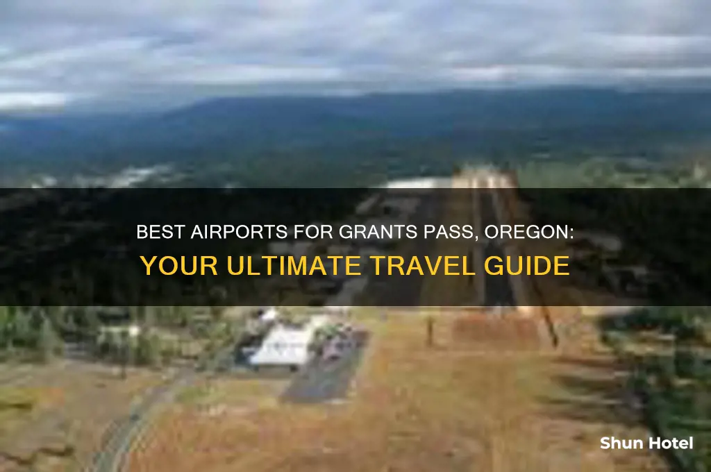 what airport to fly into grants pass oregon