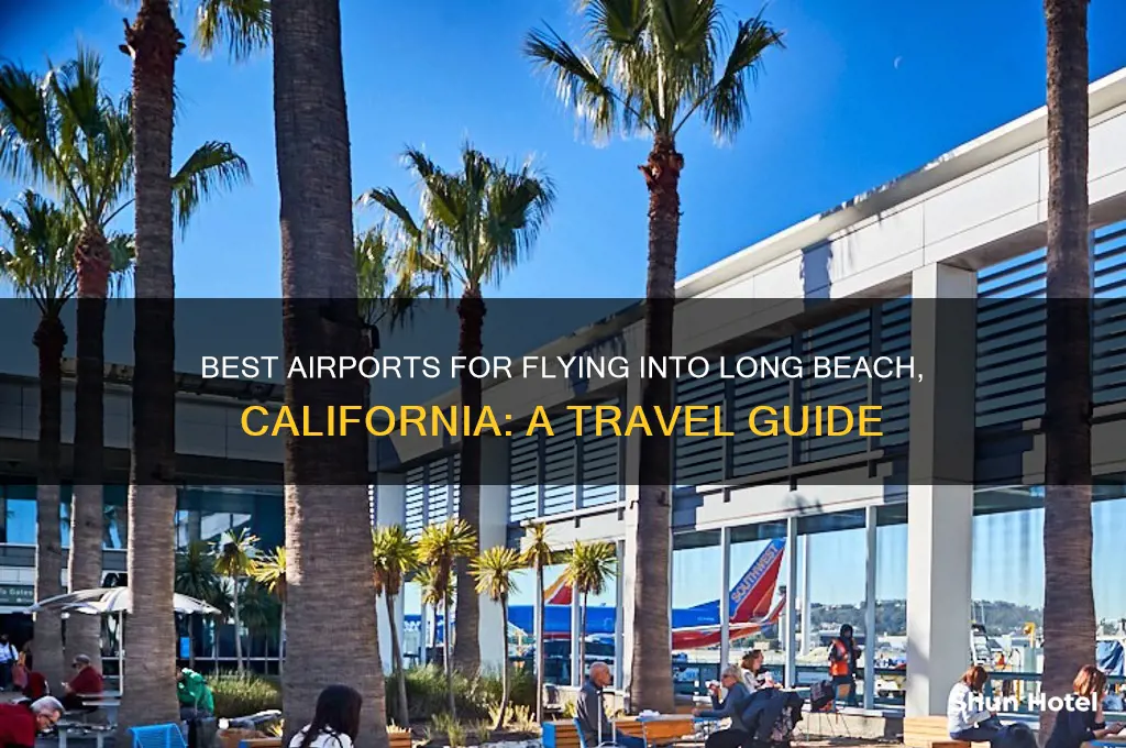 what airport to fly into long beach ca