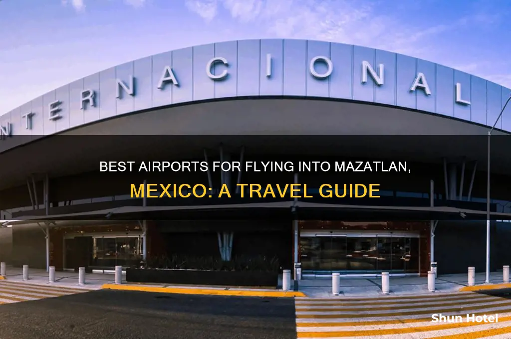 what airport to fly into mazatlan mexico