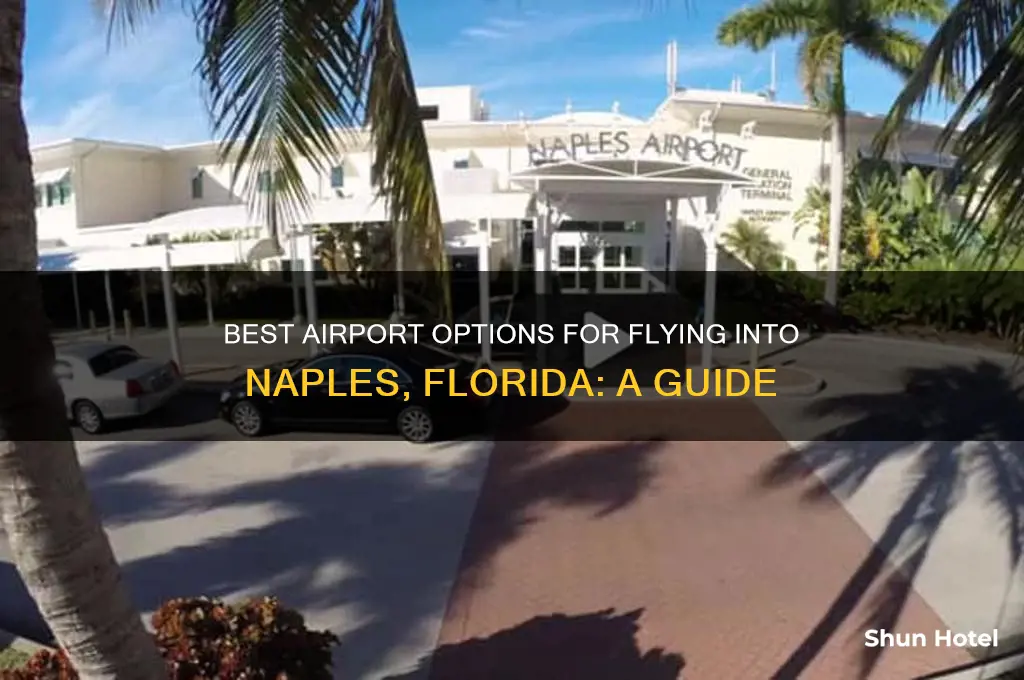 what airport to fly into naples florida