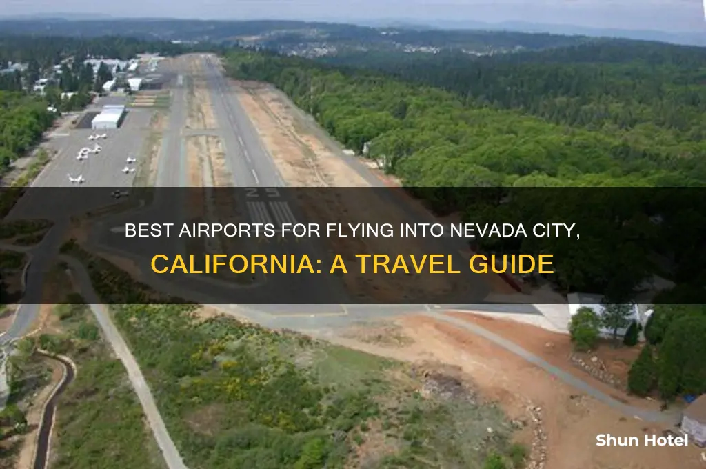 what airport to fly into nevada city california