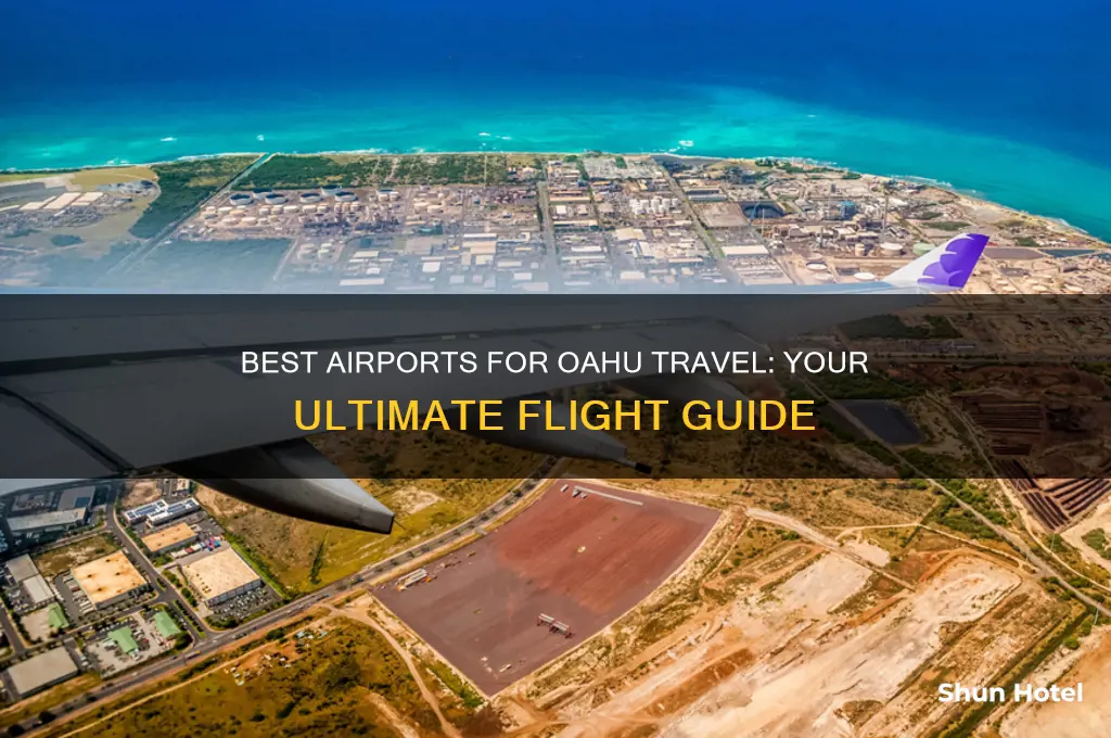 what airport to fly into oahu