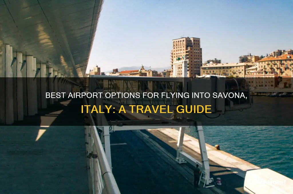 what airport to fly into savona italy
