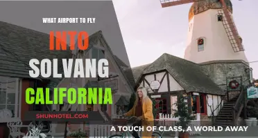 Best Airports for Flying into Solvang, California: A Travel Guide