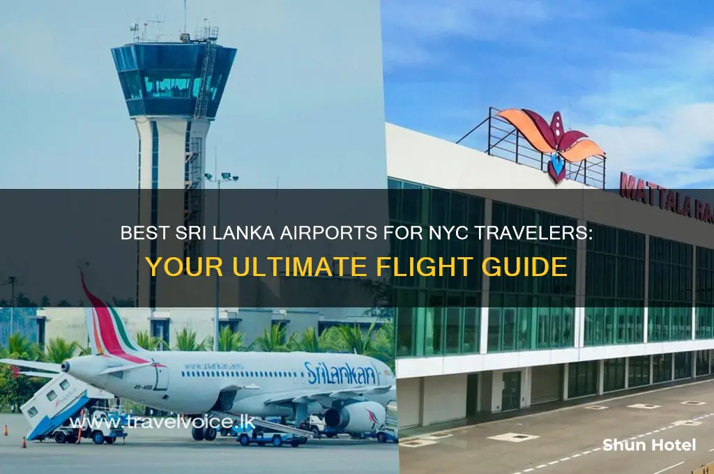 what airport to fly into sri lanka from nyc