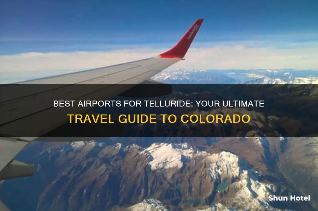 what airport to fly into to get to telluride