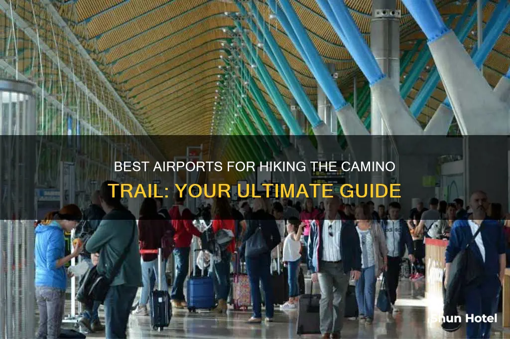 what airport to fly into to hike the camino trail