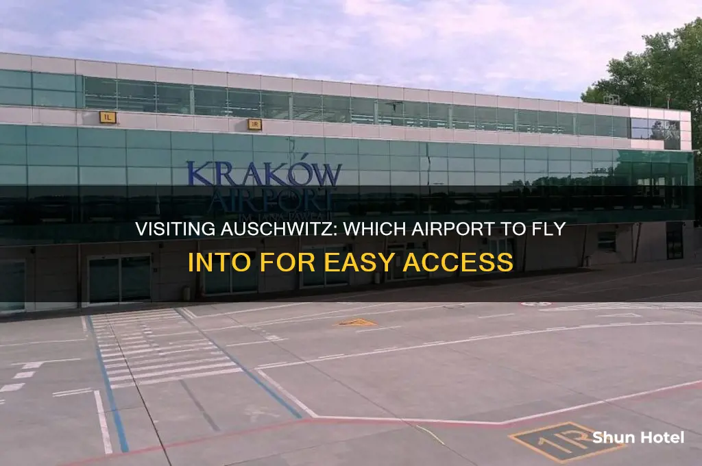 what airport to fly into to visit auschwitz