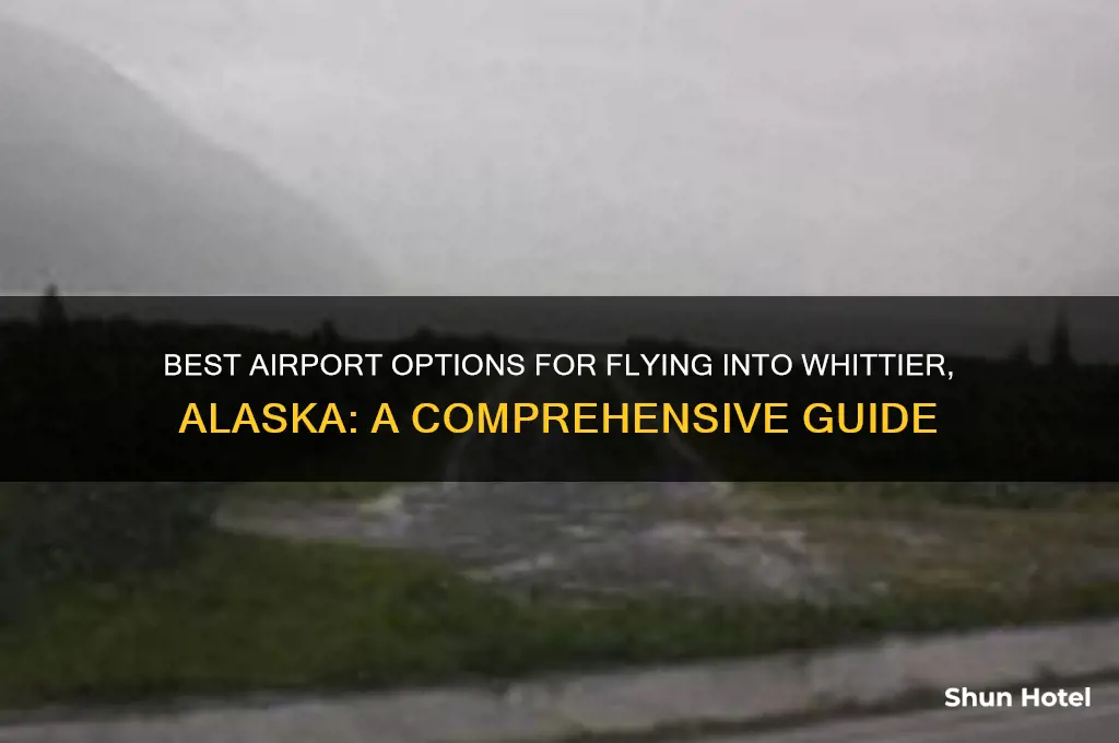 what airport to fly into whittier alaska
