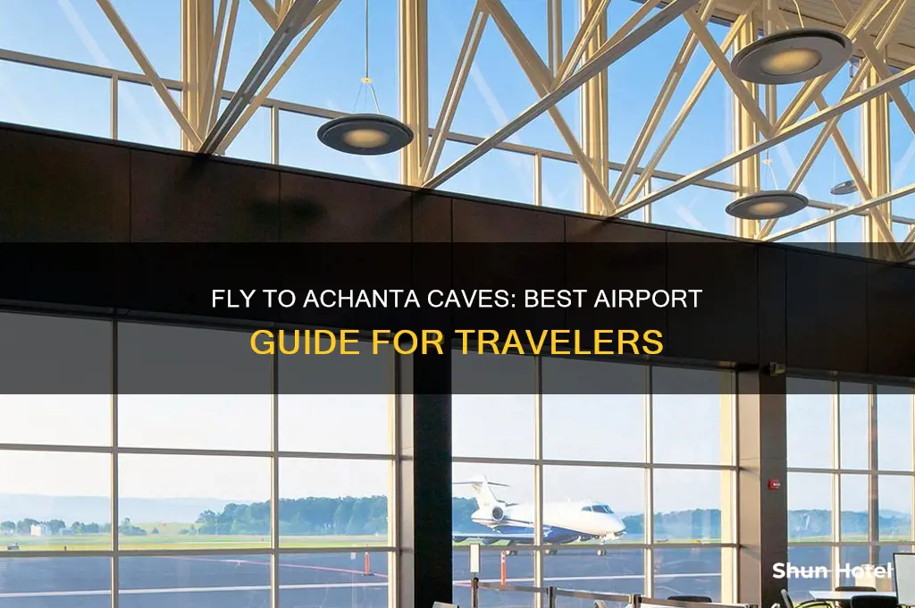 what airport to fly to achanta caves