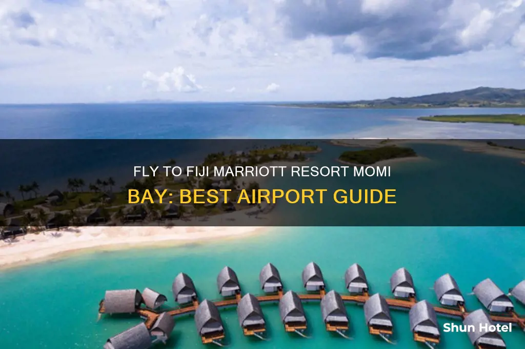 what airport to fly to fiji marriott resort momi bay