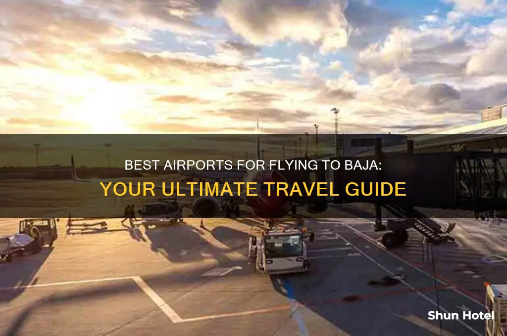 what airport to fly to for baja