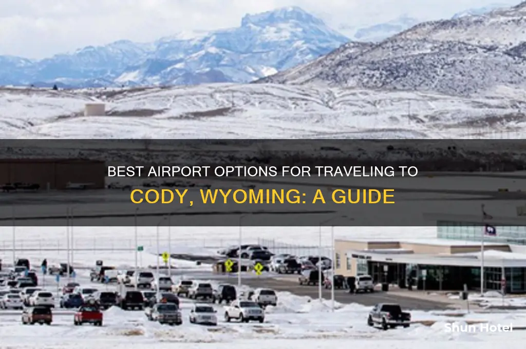 what airport to fly to for cody wy